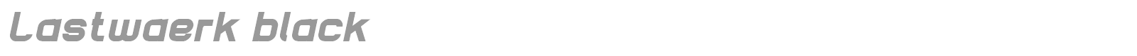 Lastwaerk font preview